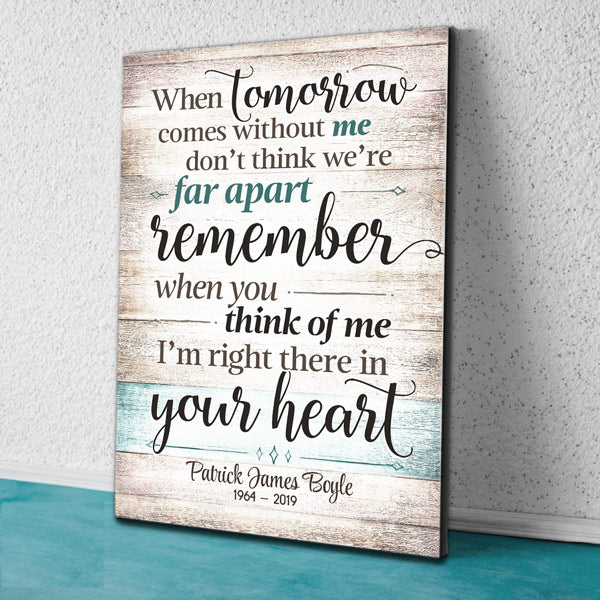 Personalized "When Tomorrow Comes Without Me" Premium Memorial Canvas Wall Art