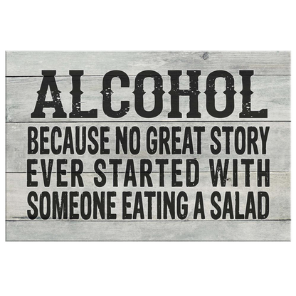 "Alcohol, Because.. " Premium Canvas