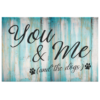 You & Me (And the Dogs) Premium Canvas