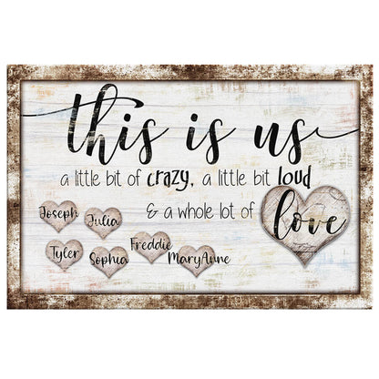 Personalized "This Is Us - Crazy, Loud, Love" Premium Canvas