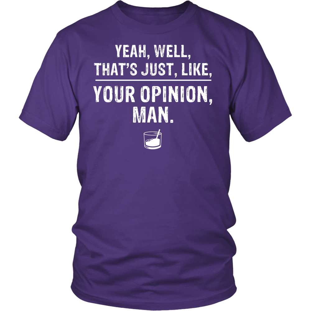 "Your Opinion" Shirt