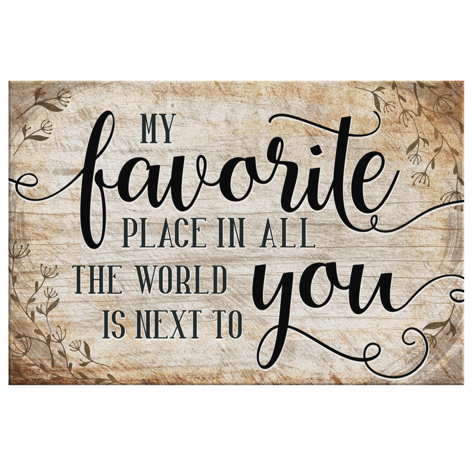 "My Favorite Place Is Next To You" Premium Canvas Wall Art