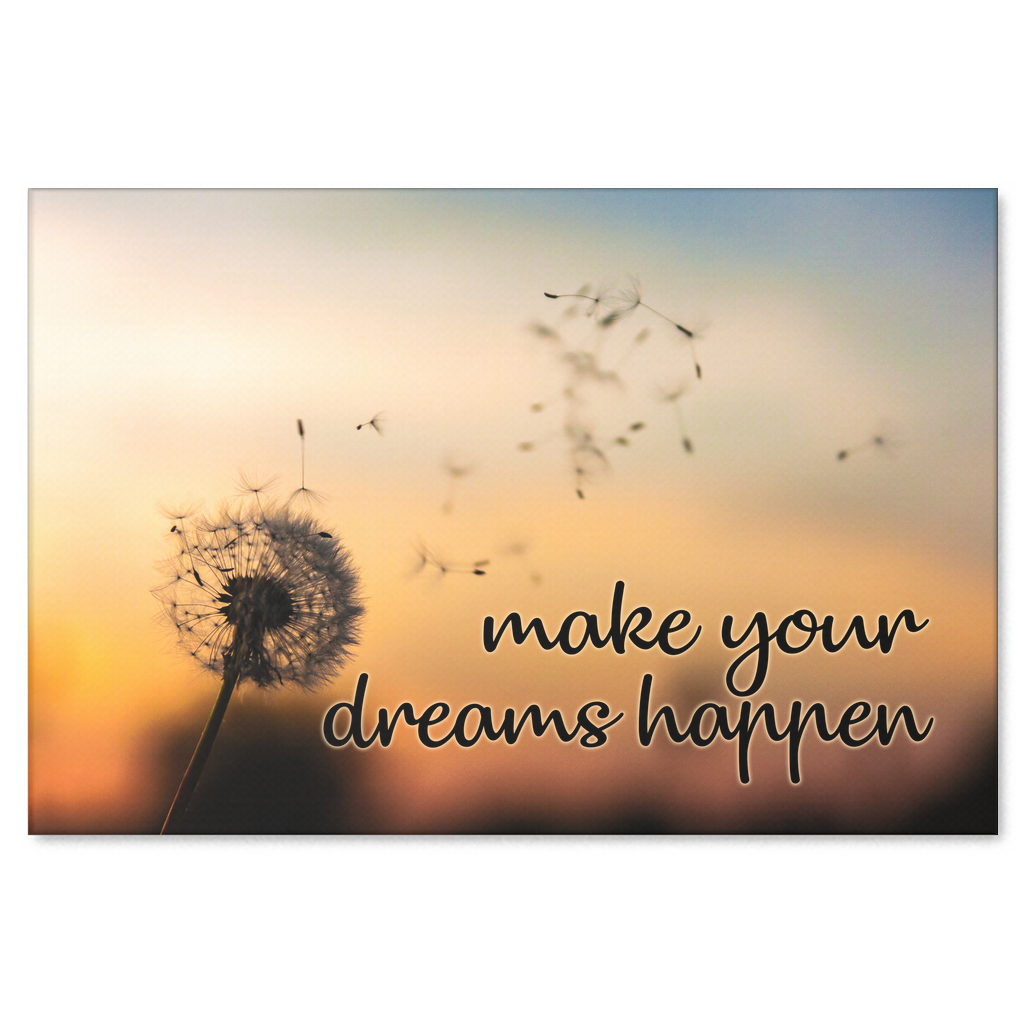 "Make Your Dreams Happen" Dandelion Premium Canvas