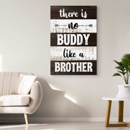 "No Buddy Like A Brother" Premium Canvas