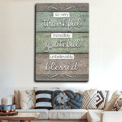 "So Very Thankful, Grateful, Blessed" Premium Rustic Canvas