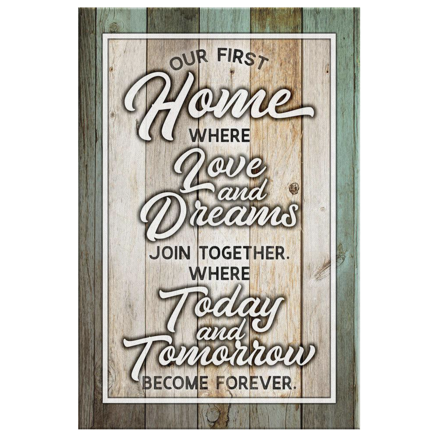"Our First Home" Premium Canvas