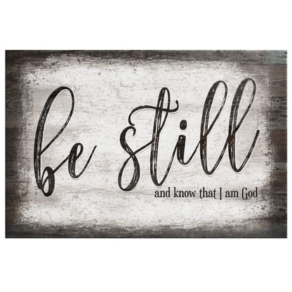 "Be Still And Know That I Am God" Premium Canvas