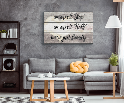 "We Aren't Half Step, Just Family" Premium Canvas