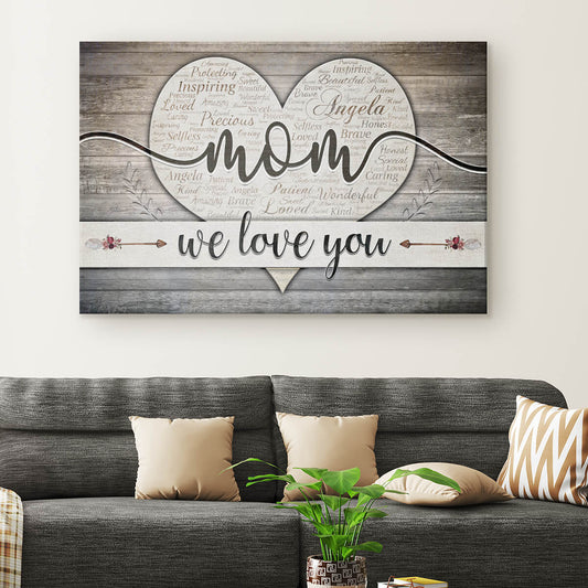 Personalized "Mom We Love You" Premium Canvas