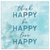 "Think Happy, Be Happy, Live Happy" Premium Canvas Wall Art