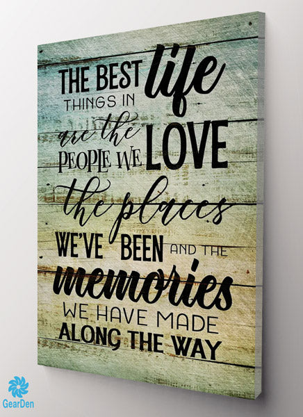 "The Best Things In Life - People, Places, Memories" Premium Canvas