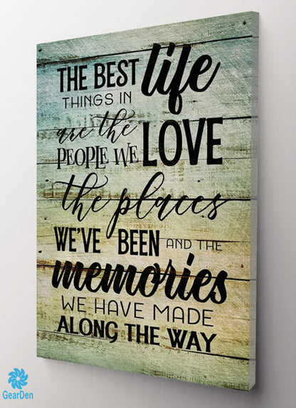 "The Best Things In Life - People, Places, Memories" Premium Canvas