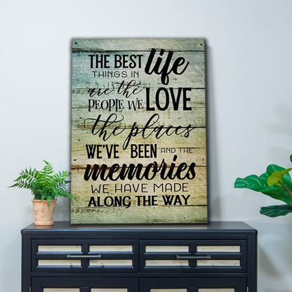 "The Best Things In Life - People, Places, Memories" Premium Canvas