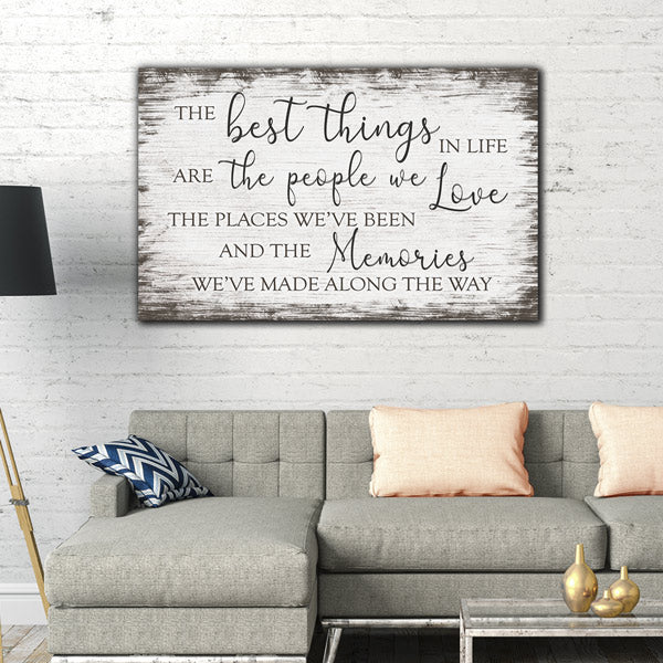 "The Best Things In Life - The Memories We've Made" Premium Rustic Canvas