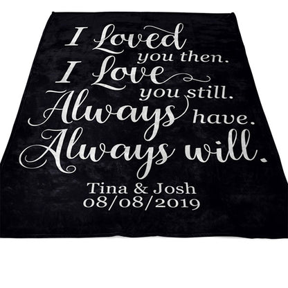 Personalized "I Loved You Then" Premium Fleece Blanket