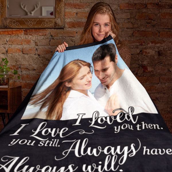 Personalized Photo Fleece Blanket "Loved You Then.. Love you Still"