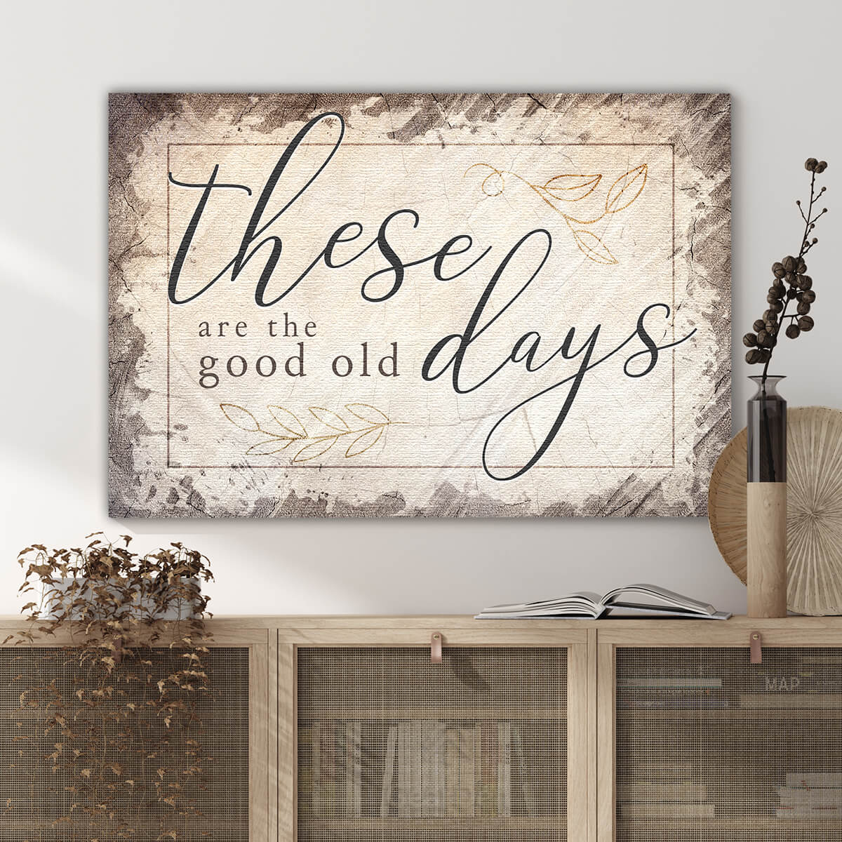 "These Are The Good Old Days" Canvas Wall Art