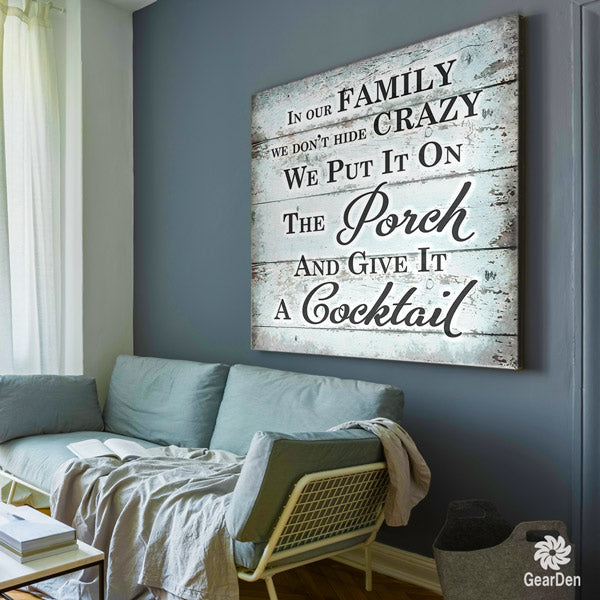"In Our Family - We Don't Hide the Crazy" Canvas wall art