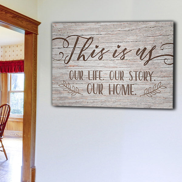"This Is Us - Our Story Our Home" Premium Canvas Wall Art
