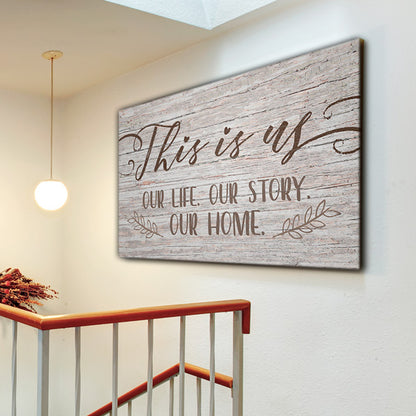 "This Is Us - Our Story Our Home" Premium Canvas Wall Art