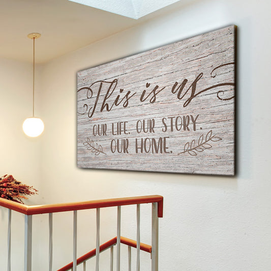 "This Is Us - Our Story Our Home" Premium Canvas Wall Art