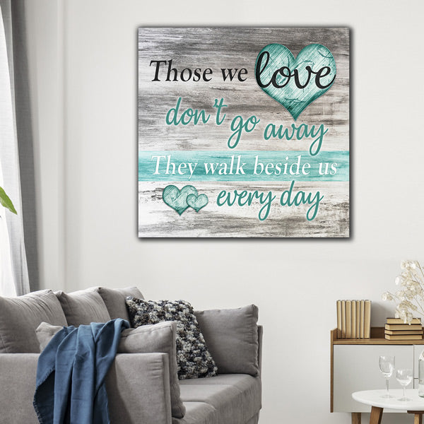 "Those We Love Don't Go Away" Premium Canvas