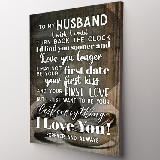 "My Husband - I Want To Be Your Last Everything" Premium Canvas