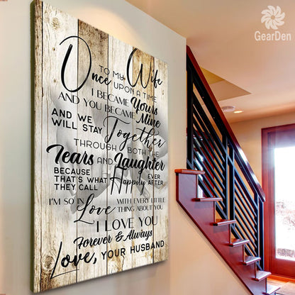 "To My Wife - Once Upon A Time.." Premium Canvas