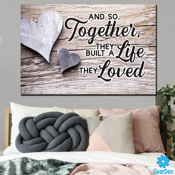 "Together They Built a Life They Loved" Premium Canvas