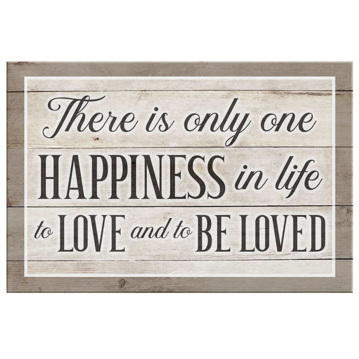 "There is Only One Happiness - To Love and to be Loved" Premium Canvas