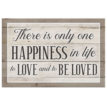 "There is Only One Happiness - To Love and to be Loved" Premium Canvas