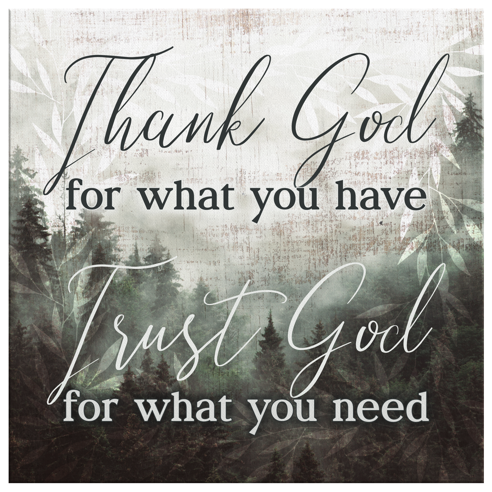 "Thank God For What You Have" Premium Canvas Wall Art