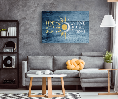 "Live By The Sun, Love By The Moon" Premium Rustic Canvas