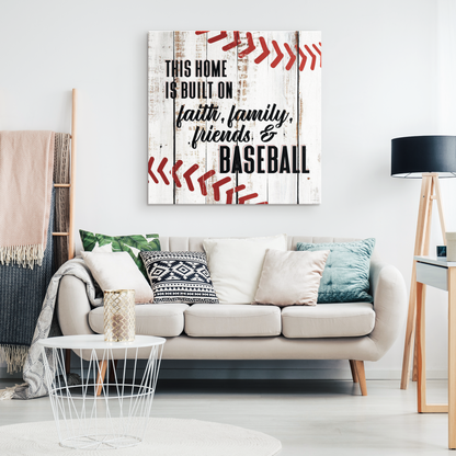 "Home Built On Faith Family, Friends & Baseball" Premium Canvas