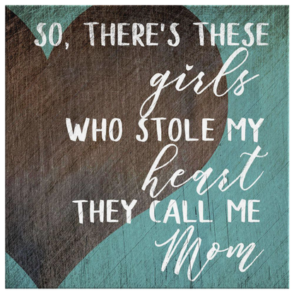 "These Girls Who Stole My Heart" Premium Canvas