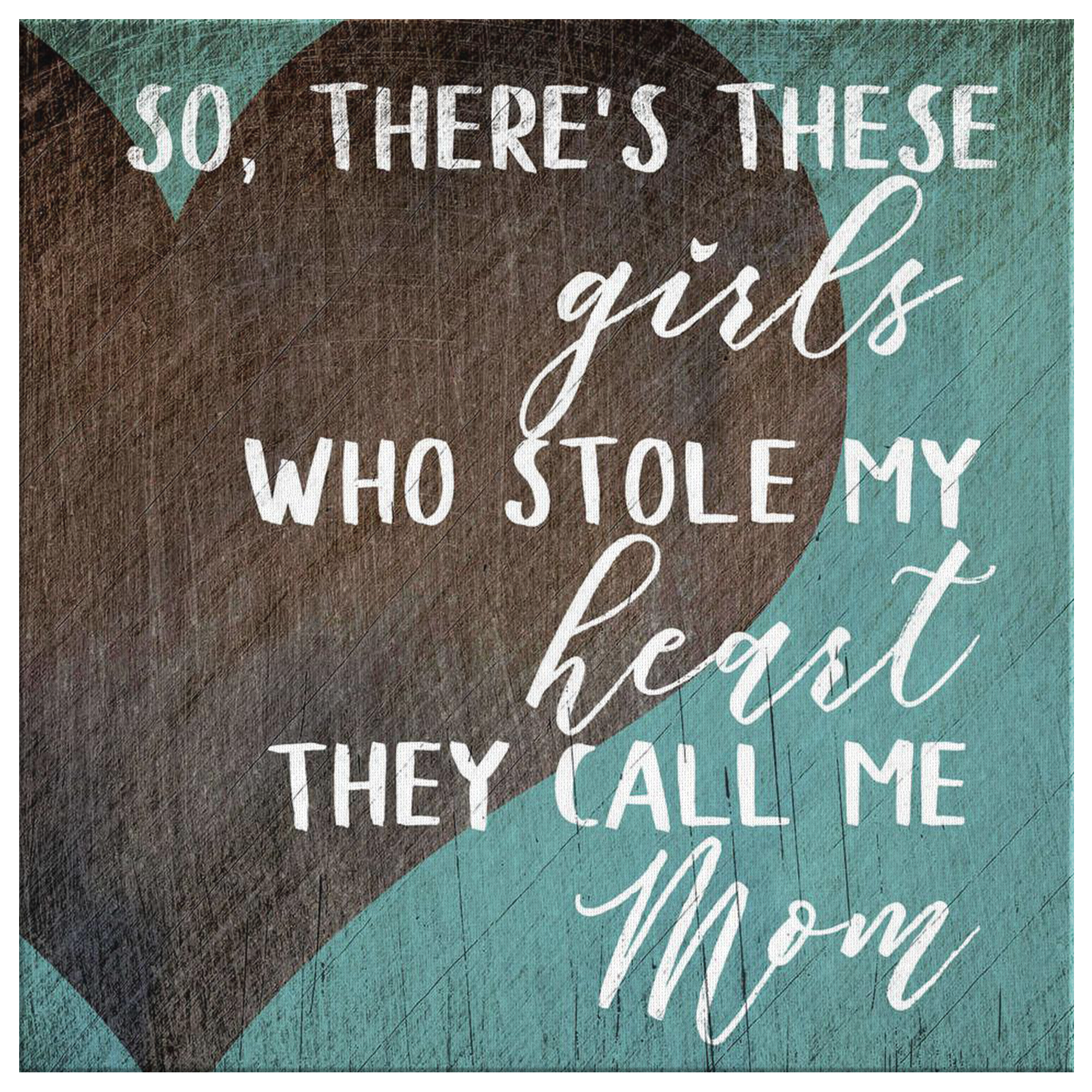 "These Girls Who Stole My Heart" Canvas Wall Art 