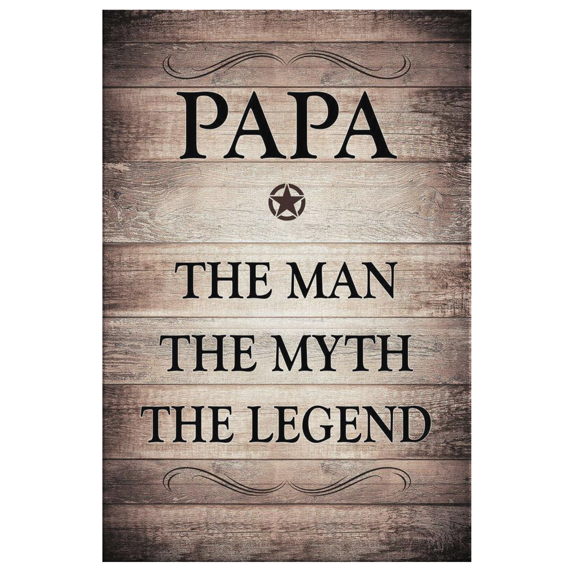 "PAPA - THE MAN, MYTH, LEGEND" PREMIUM CANVAS