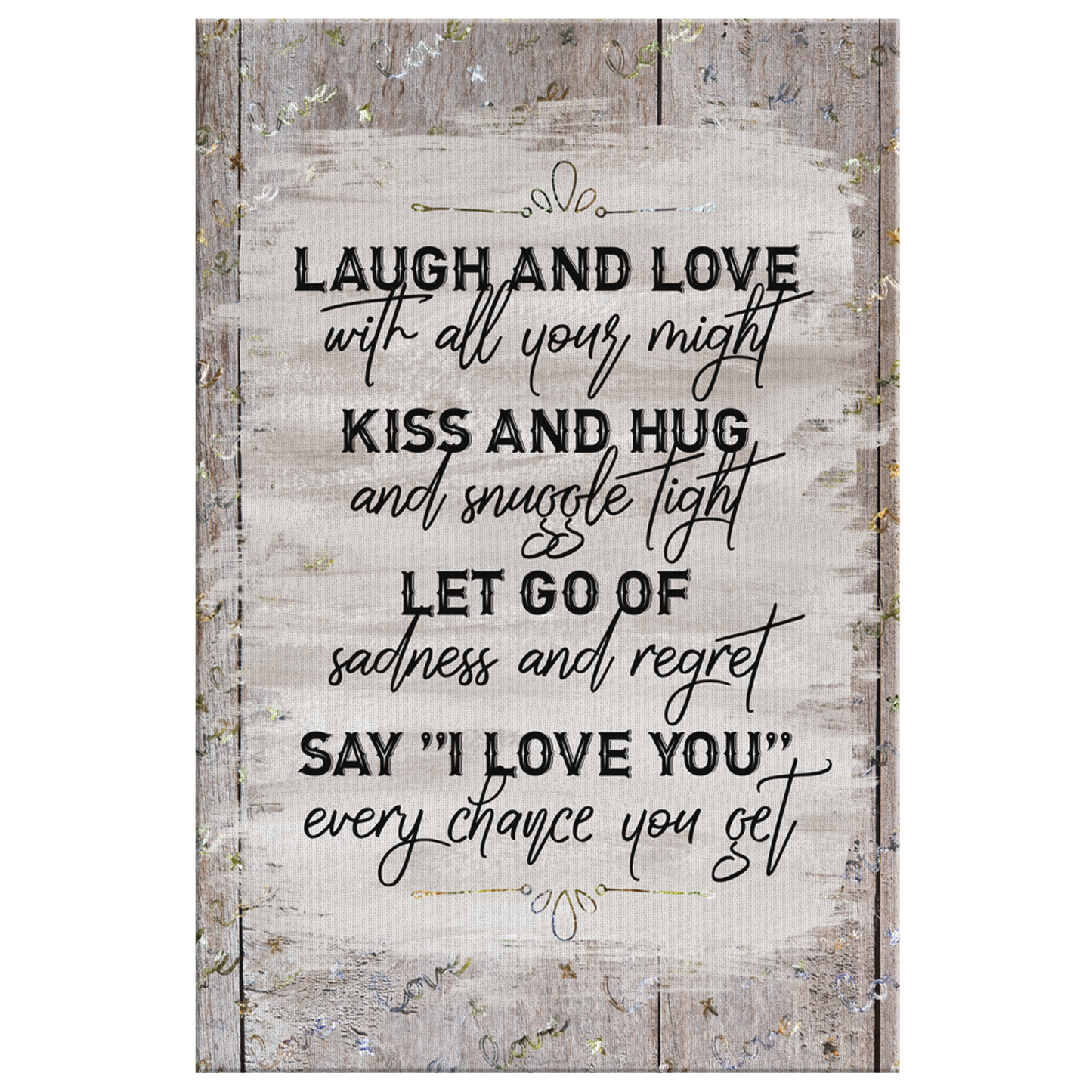 "Laugh And Love With All Your Might" Premium Canvas