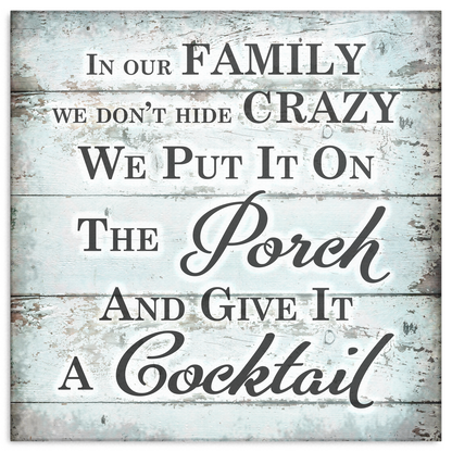 "In Our Family - We Don't Hide Crazy" Premium Canvas
