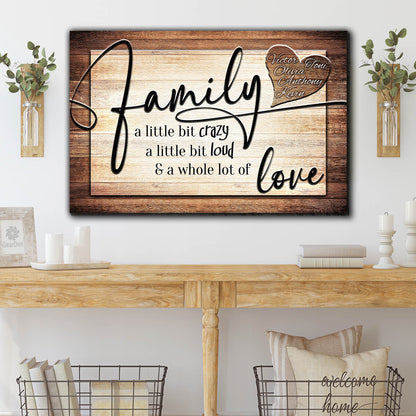 Personalized "Family...Crazy, Loud, Love" Heart Design Premium Canvas