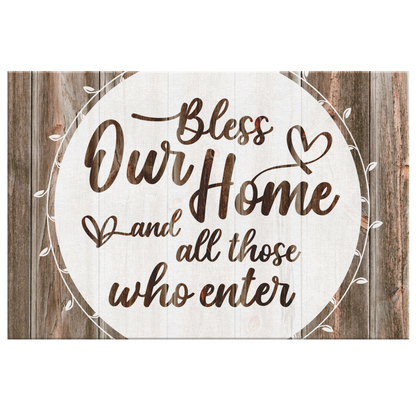 "Bless Our Home And All Who Enter" Premium Canvas