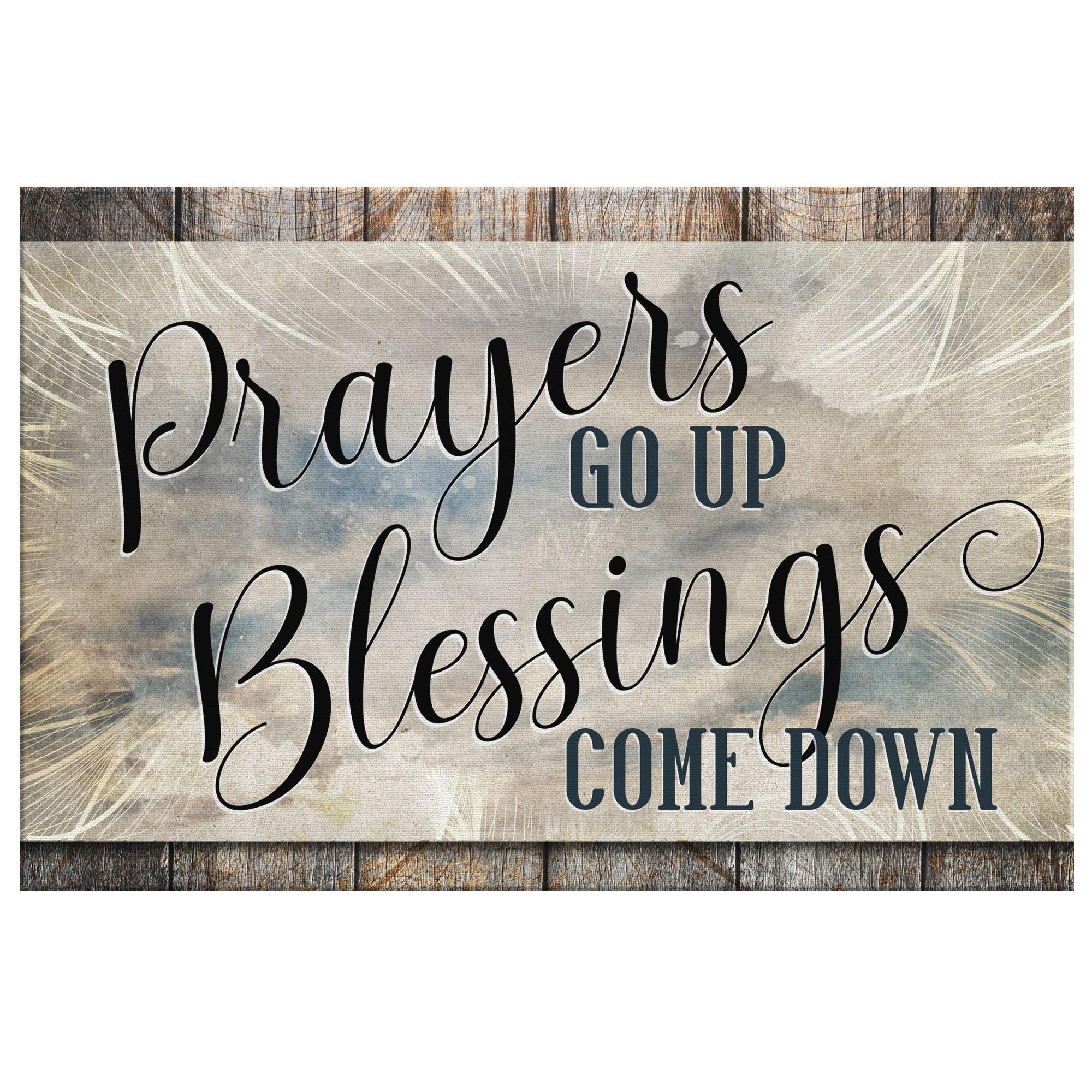 "Prayer Go Up, Blessings Come Down" Premium Canvas Wall Art