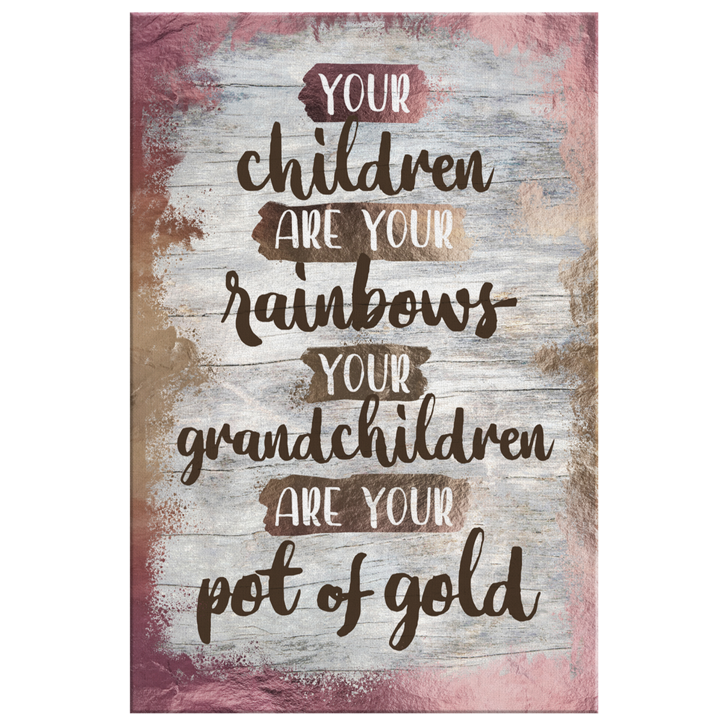 "Grandchildren Are Your Pot of Gold" Premium Canvas
