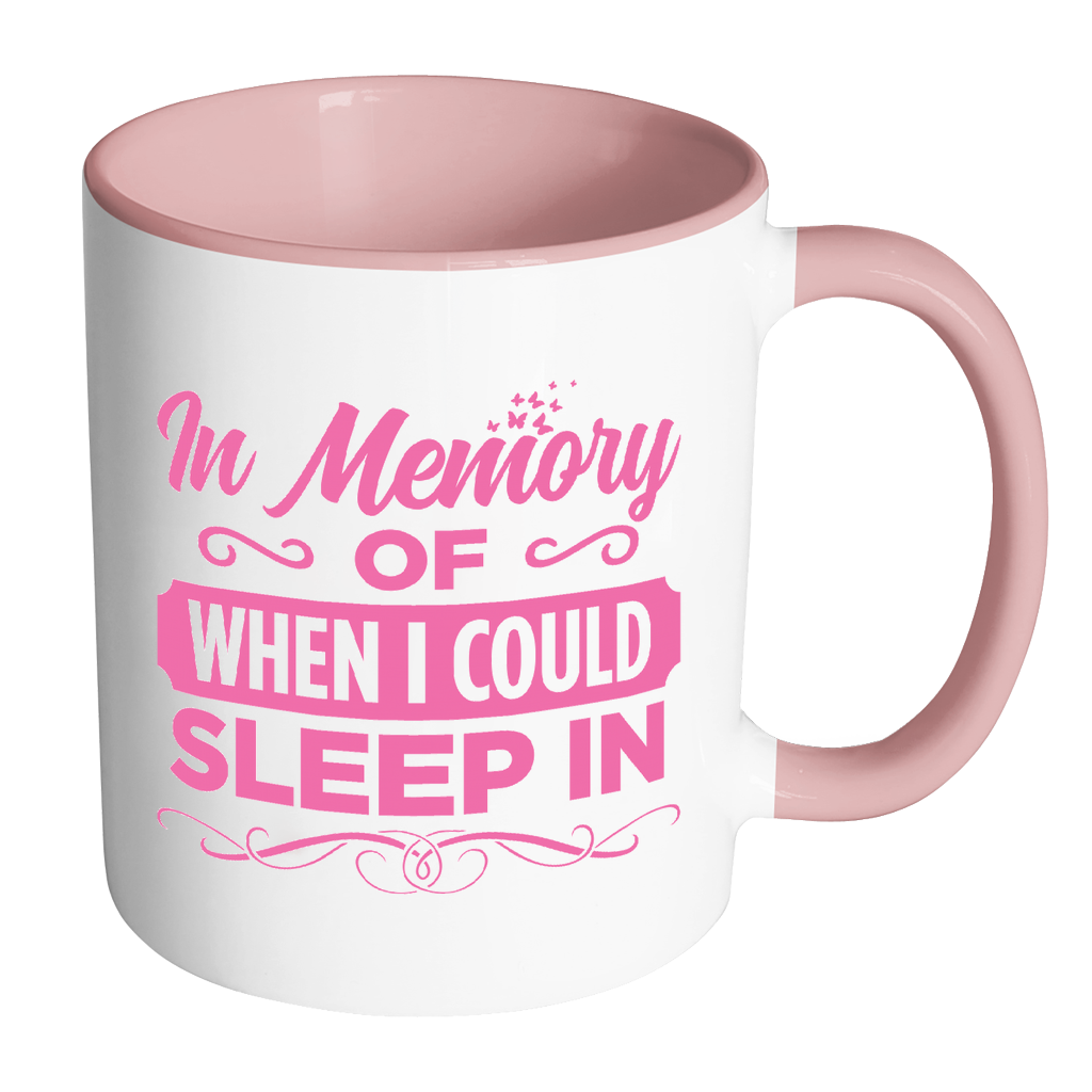 "When I Could Sleep In" Mug