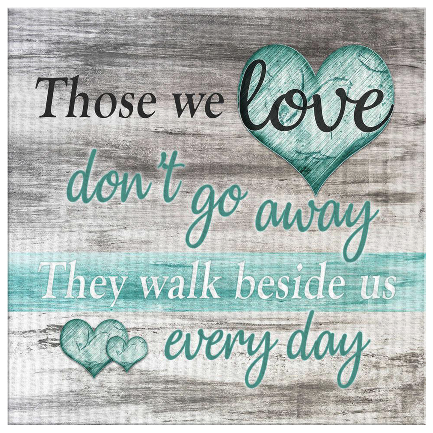 "Those We Love Don't Go Away" Premium Canvas