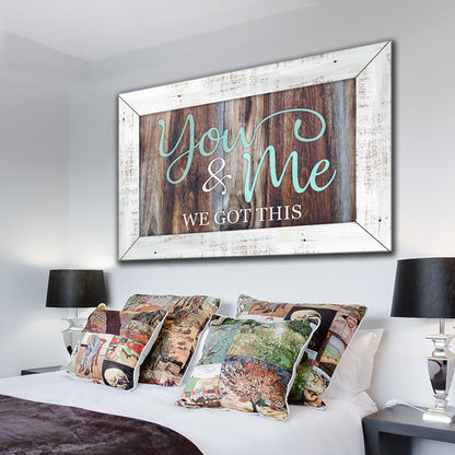 "You And Me, We Got This" Premium Canvas