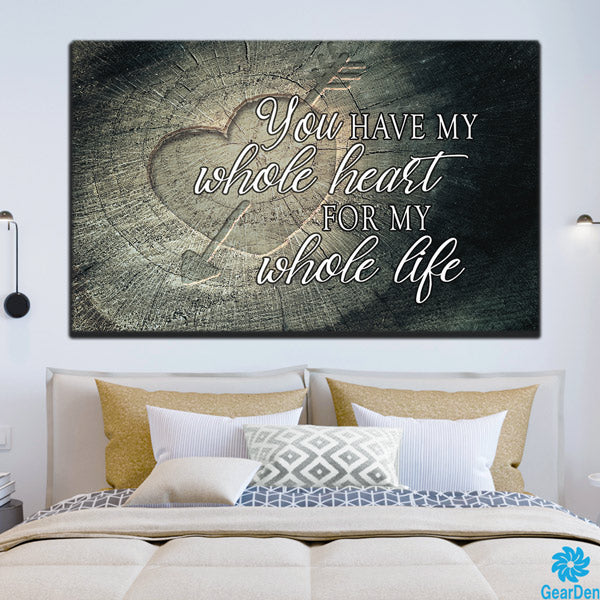 you have my whole heart wood canvas wood style print