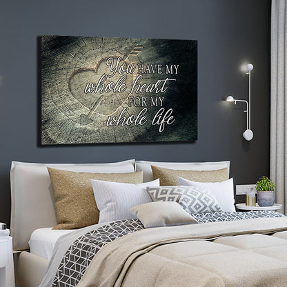 "You Have My Whole Heart" Premium Canvas