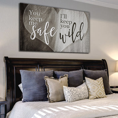 "You Keep Me Safe, I'll Keep You Wild" Canvas Wall Art