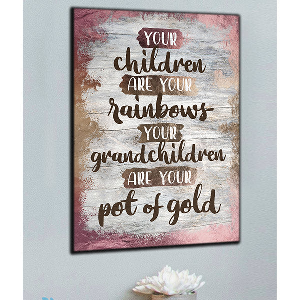"Children Are Rainbows, Grandchildren - A Pot of Gold" Premium Canvas Wall Art